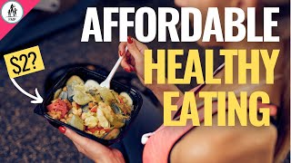 Affordable Healthy Eating | Eat Healthy on a BUDGET!