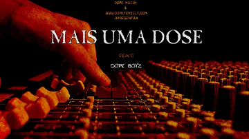 Força Suprema - Mais Uma Dose (Feat: Dope Boyz)