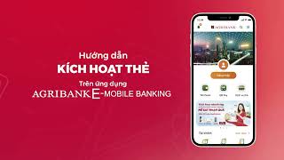 HƯỚNG DẪN KÍCH HOẠT THẺ TRÊN ỨNG DỤNG AGRIBANK E-MOBILE BANKING screenshot 2