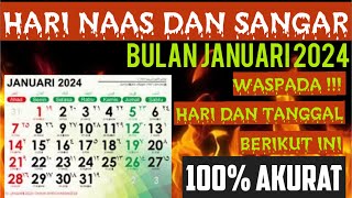 HARI NAAS DAN SANGAR BULAN JANUARI  2024 - LENGKAP AKURAT