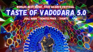 Taste Of Vadodara 2024 | World’s Best Music & Food Festival | Full Guide | Harsh Kahar