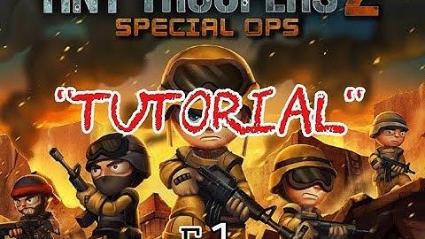Tiny Troopers 2: Special Ops! E1! "Tutorial"