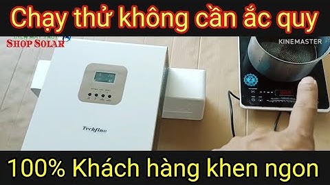 Shop Solar - Test thử Biến tần chạy trực tiếp tấm pin mặt trời, không cần ắc quy lưu trữ
