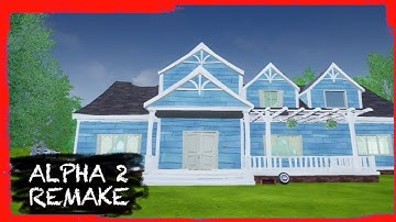 HELLO NEIGHBOR MOD KIT: ALPHA 2 REMAKE