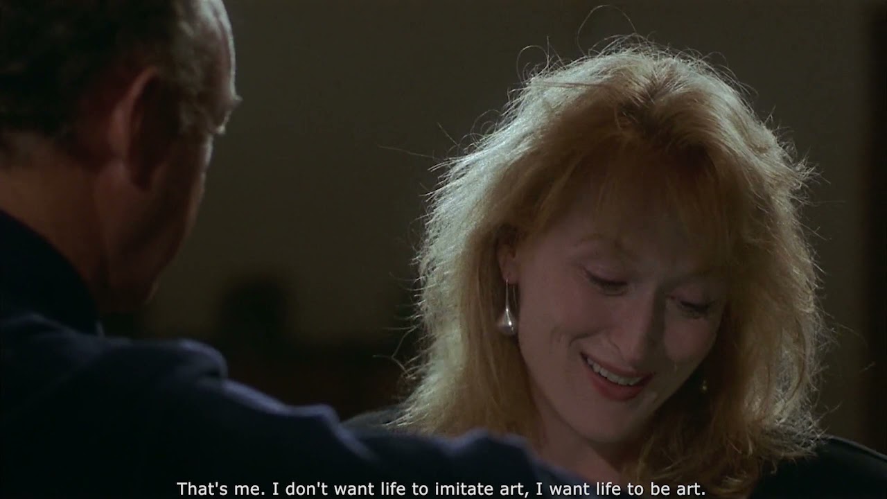 Postcards from the Edge - That's me. I don't want life to imitate art, I want life to be art