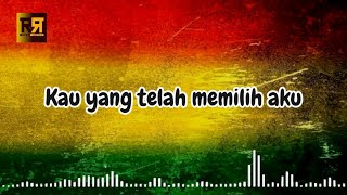 Kau Yang Memilih Aku Syahrini Reggae Cover