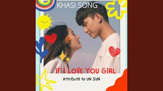 IF I LOVE YOU GIRL| KHASI SONG