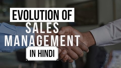 Evolution of sales management  in hindi | Prabandhan Guru | BBA | MBA