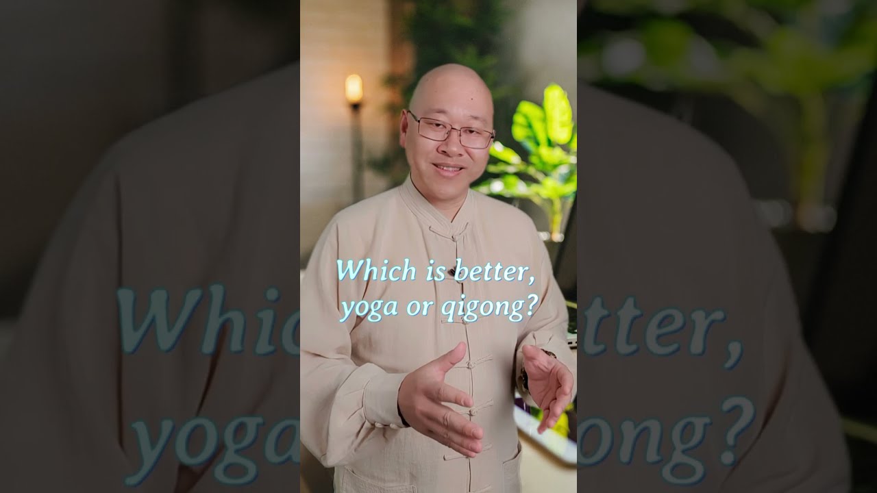 Qigong or yoga, which one is better?