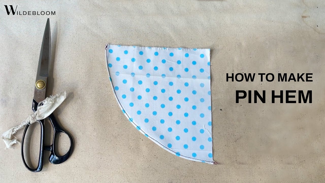 Wildebloom Pattern Program How to Sew a Perfect Pin Hem | Wildebloom Sewing Tutorial - YouTube