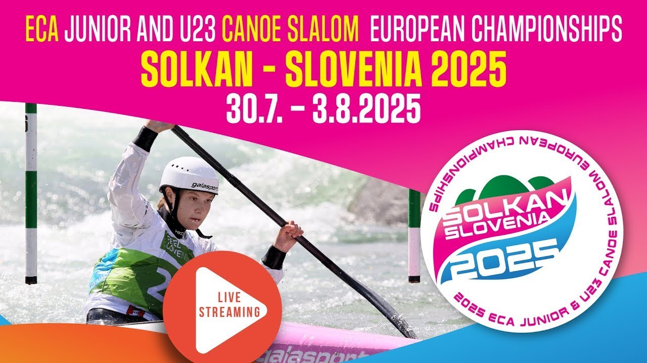 Junior/U23 Kayak Heats - 2025 ECA Junior and U23 Canoe Slalom European Championships – Solkan
