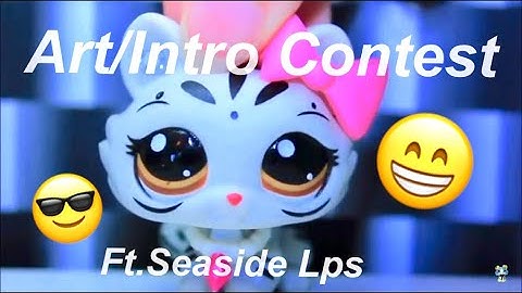 Lps Art/Intro Contest! (READ DESCRIPTION)