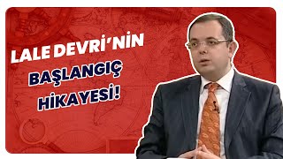 Peki Lale Devri Nasıl Başladı? Erhan Afyoncu Anlattı | Tarihin Arka Odası