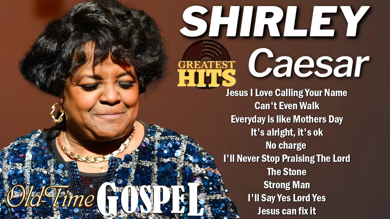 SHIRLEY CAESAR | BEST GOSPEL SONGS OF SHIRLEY CAESAR | SHIRLEY CAESAR PRAISE SONGS