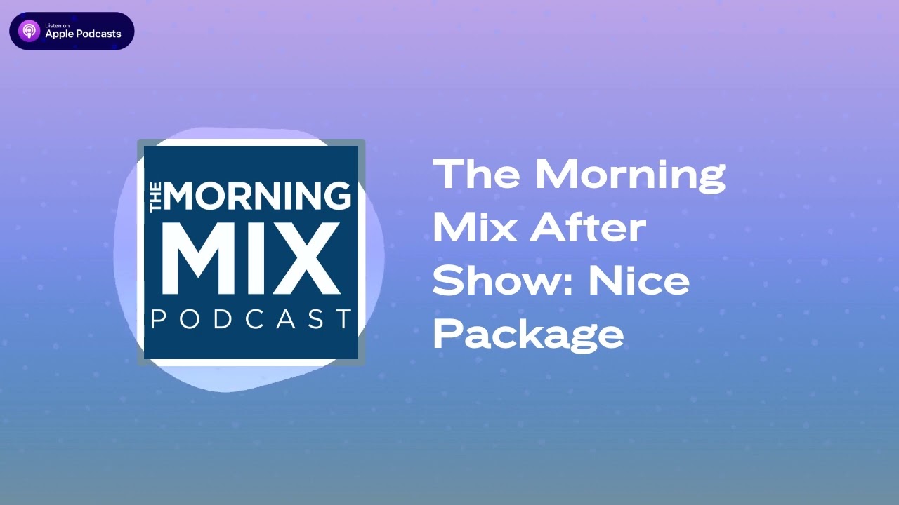 The Morning Mix After Show: Nice Package | The Morning Mix