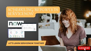 How to schedule a Report in ServiceNow
