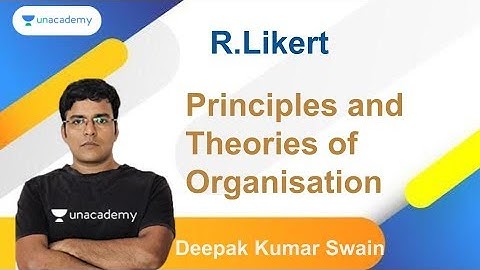 Principles and Theories of Organisation |R. Likert | Deepak Kumar Swain | OPSC 2020