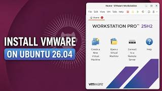 How to Install VMware Workstation Pro on Ubuntu 26.04