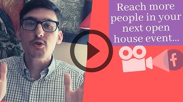 Real Estate Open House Events | Use Facebook Live to Reach More People