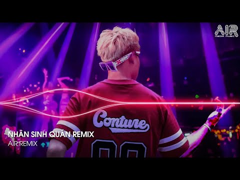 Nhân Sinh Quán Remix - Đông Thuỷ Ngoạn Tây Núi Cao Ta Hiểu Thấu Remix TikTok | Nhạc Hot TikTok 2024