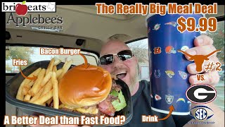 Applebee's $9.99 THE REALLY BIG MEAL DEAL with a Big Classic Bacon Cheeseburger- brickeats