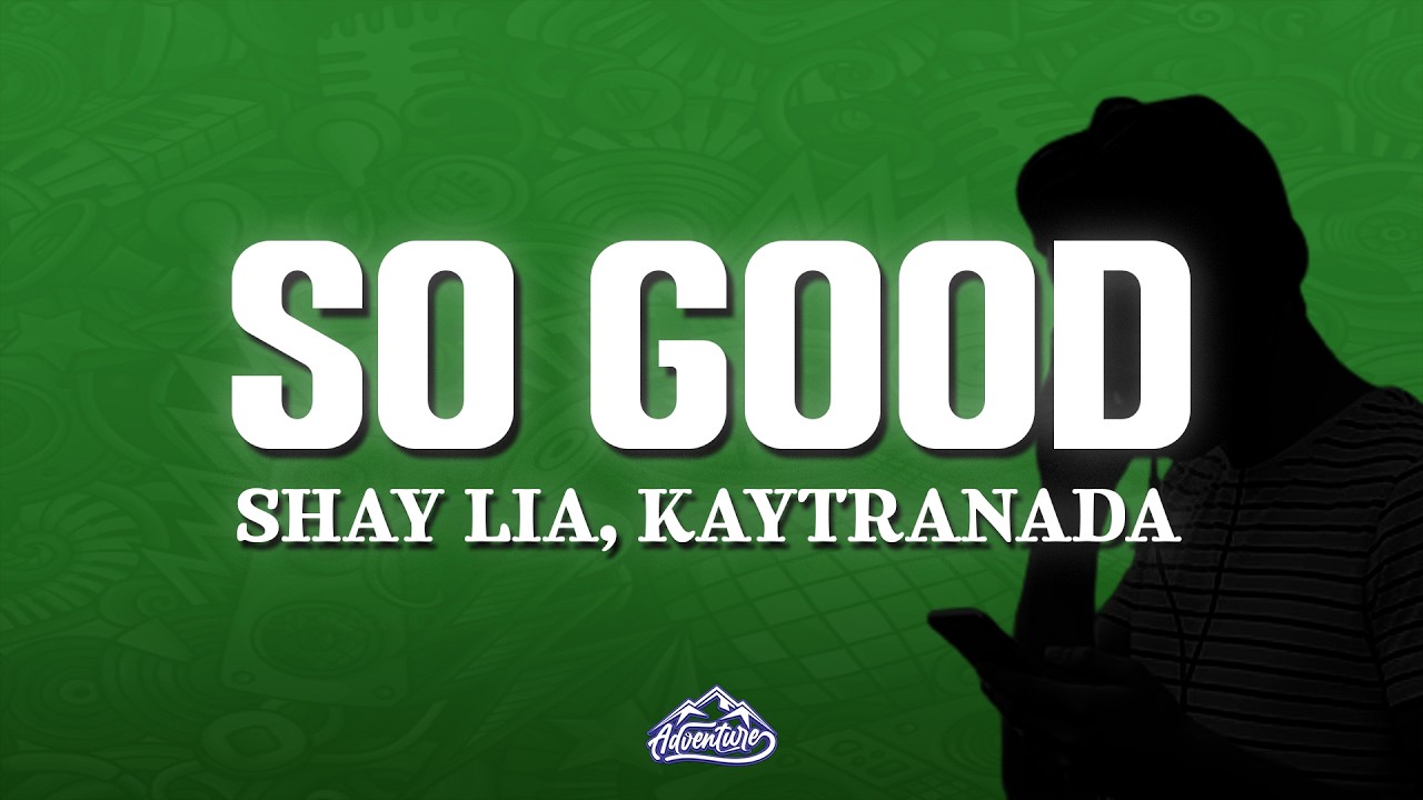 Mira Shay Lia, KAYTRANADA - SO GOOD (Lyrics) en YouTube Mira Shay Lia, KAYTRANADA - SO GOOD (Lyrics) en YouTube