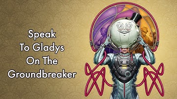 The Outer Worlds: Speak To Gladys On The Groundbreaker