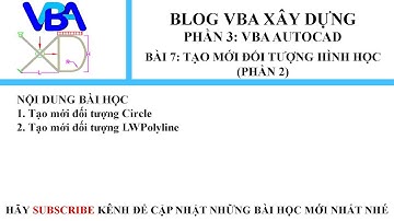 VBA Autocad_Bài 7_Tạo mới đối tượng hình học (phần 2)