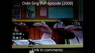 (REUPLOAD) Oobi-Sing (full episode) [2008]
