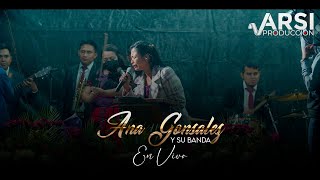 Ana Gonzales y su Banda En Vivo - Sangre que me da la Paz y Otros Temas Más