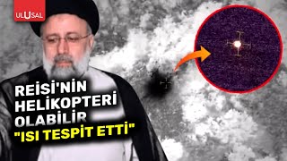 Reisi'nin helikopterinin bulunma anı! |  ULUSAL HABER Resimi