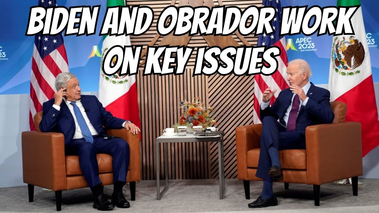 Biden and Obrador Talk Trade, Cartels, and Immigration at APEC