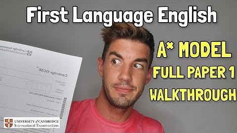 iGCSE First Language English - (0500) Paper 1 - COMPLETE A* WALKTHROUGH 2020