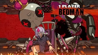 Bedman Basic Combos - GUILTY GEAR Xrd