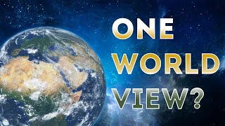 Is It Healthy To Only Have One World View?