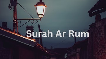 Surah Ar Rum سورة الروم Tilawaty Quran Pak in Peaceful Voice