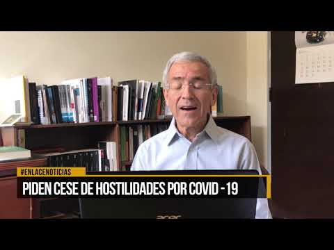 Piden cese de hostilidades por Covid -19