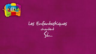 SI...  - Les Enfantastiques