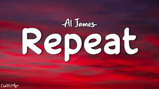Al James - REPEAT (Lyrics) 