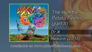 Dr. X - The Humble Potato Peeler