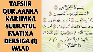 Tafsiirka Qur,aanka Karimka Suuratul Faatixa Dersiga (1)Waad Lasocod Wanaagsan