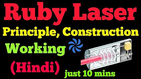 ruby laser (construction and working)
