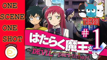 ONE SCENE, ONE SHOT #1 - The Devil is A Part-Timer (ThExSq)