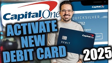 How to Activate Capital One Debit Card 2025