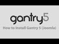 Gantry 5: Installing Gantry and Gantry Templates (Joomla)