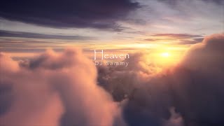 Dj Sammy - Heaven (𝑺𝒍𝒐𝒘𝒆𝒅 + 𝑹𝒆𝒗𝒆𝒓𝒃)