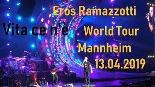 Eros Ramazzotti LIVE @ Vita Ce N'è World Tour  Full Set  Mannheim, 13.04.2019