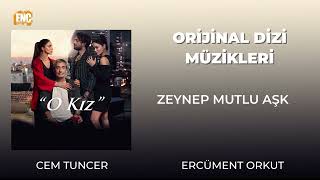 O Kız (Orijinal Dizi Müzikleri) -Zeynep Mutlu Aşk Resimi