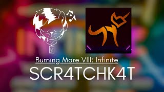 SCR4TCHK4T LIVE @ Burning Mare VIII: Infinite