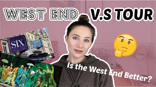 THE WEST END V.S TOUR | WHAT'S THE DIFFERENCE? | Georgie Ashford
